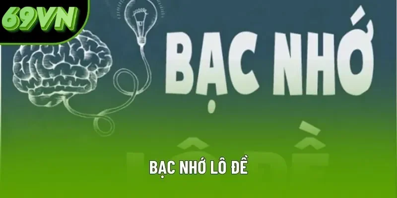 Bạc Nhớ Lô Đề Và Các Bí Kíp Soi Cầu Hiệu Quả Cho Anh Em