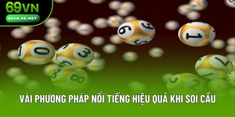 Một vài phương pháp nổi tiếng hiệu quả khi soi cầu