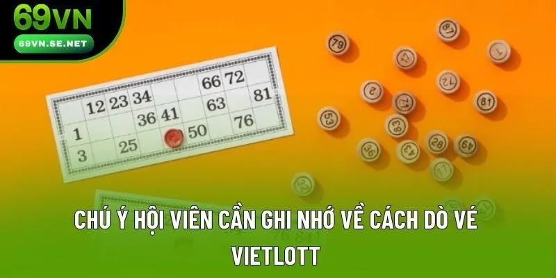 Chú ý hội viên cần ghi nhớ về cách dò vé Vietlott