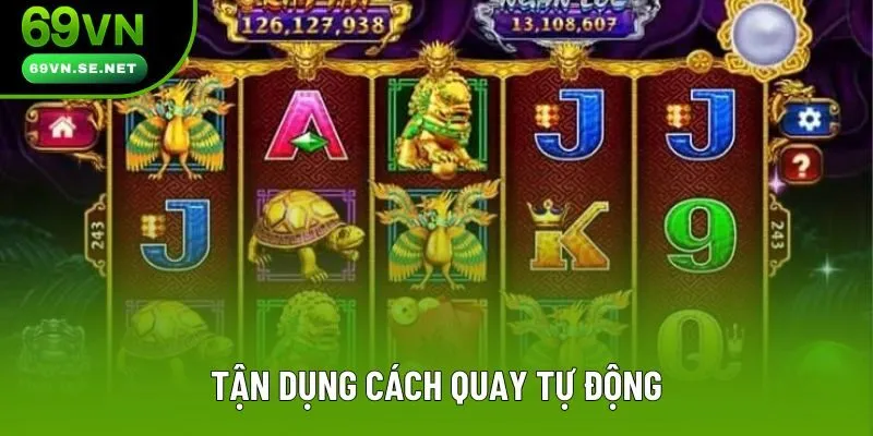 Tận dụng cách quay tự động